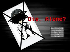 Die. Alone? thumbnail