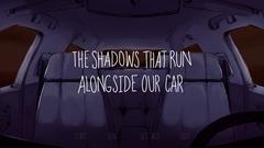 The Shadows That Run Alongside Our Car thumbnail